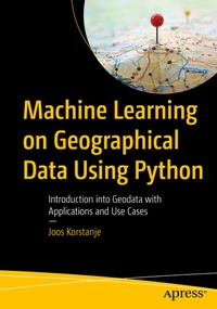 Abbildung von: Machine Learning on Geographical Data Using Python - Apress