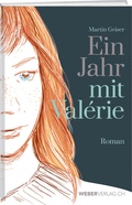 Cover: Ein Jahr mit Val&eacute;rie - Weber Verlag AG
