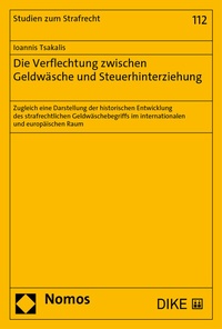 Abbildung von: Die Verflechtung zwischen Geldwäsche und Steuerhinterziehung (Band 112) - Dike Verlag Zürich