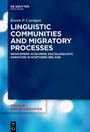 Cover: Linguistic Communities and Migratory Processes - De Gruyter Mouton