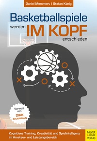 Abbildung von: Basketballspiele werden im Kopf entschieden - Meyer & Meyer