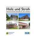 Cover: Holz und Stroh - LVR-Freilichtmuseum Lindlar