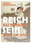 Cover: Reich sein - Molden Verlag in Verlagsgruppe Styria GmbH &  Co. KG