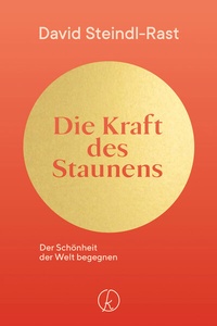 Enlarge image Cover: Die Kraft des Staunens - Kneipp Verlag in Verlagsgruppe Styria GmbH & Co. KG