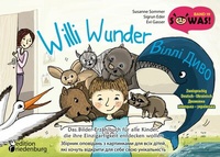 Abbildung von: Willi Wunder - Das Bilder-Erzählbuch für alle Kinder, die ihre Einzigartigkeit entdecken wollen / Villi Dyvo - Zbirnyk opovidan' z kartynkamy dlya vsikh ditey, yaki khochut' vidkryty dlya sebe svoyu unikal'nist' - SOWAS!