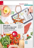 Cover: Service: Ern&auml;hrung und Lebensmittel - Fachkunde, Betriebsorganisation, Fachpraktikum E-Book Solo - Trauner Verlag