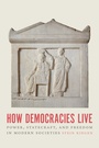 Cover: How Democracies Live - University of Chicago Press