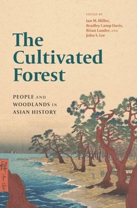 Enlarge image Cover: The Cultivated Forest - University of Washington Press