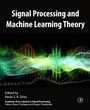 Cover: Signal Processing and Machine Learning Theory - Academic Press