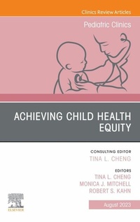 Abbildung von: Child Health Equity, An Issue of Pediatric Clinics of North America, E-Book - Elsevier