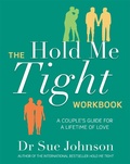 Cover: The Hold Me Tight Workbook - Piatkus Books