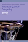 Cover: Innovative Quantum Computing - Institute of Physics Publishing