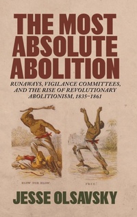 Abbildung von: The Most Absolute Abolition - Louisiana State University Press