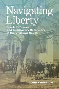 Abbildung von: Navigating Liberty - Louisiana State University Press