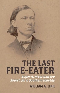 Enlarge image Cover: The Last Fire-Eater - Louisiana State University Press