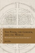 Cover: The Poem, the Garden, and the World - Northwestern University Press