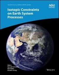 Enlarge image Cover: Isotopic Constraints on Earth System Processes - Wiley