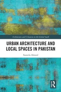 Cover: Urban Architecture and Local Spaces in Pakistan - Routledge