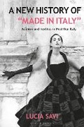 Cover: A New History of "Made in Italy" - Bloomsbury Visual Arts