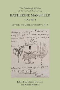 Enlarge image Cover: Edinburgh Edition of the Collected Letters of Katherine Mansfield, Volume 2 - Edinburgh University Press