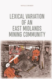 Enlarge image Cover: Lexical Variation of an East Midlands Mining Community - Edinburgh University Press