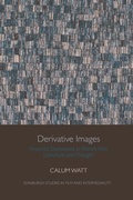 Cover: Derivative Images - Edinburgh University Press