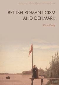 Abbildung von: British Romanticism and Denmark - Edinburgh University Press