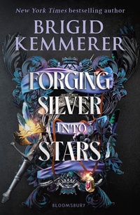 Enlarge image Cover: Forging Silver into Stars - Bloomsbury YA