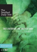 Cover: But Encourage One Another Daily as Long as It Is Called Today - Seedbed Publishing