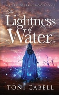 Cover: The Lightness of Water - Endwood Press LLC