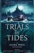 Cover: Trials By Tides - A Zasra Press Anthology - Zasra Press