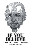 Cover: If You Believe - Aaron Turner, Jr.
