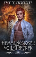 Cover: Hemmungsloser Vollstrecker (Das Feral Pack, #3) - Eve Langlais