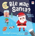 Cover: Ble Mae Santa / Where's Santa? - Rily Publications Ltd
