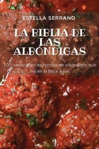 Abbildung von: La Biblia de Las Albondigas - Estella Serrano