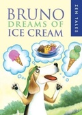 Cover: Bruno Dreams of Ice Cream - Troika Books