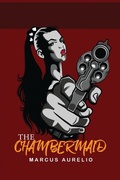Cover: The Chambermaid - Authors' Tranquility Press