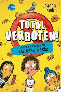 Abbildung von: Total verboten! Unsere Klasse und das Keks-Fiasko - Arena