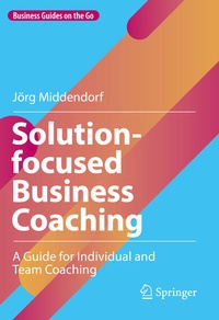 Enlarge image Cover: Solution-focused Business Coaching - Springer