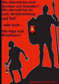 Abbildung von: Wie alternativlos sind Bomben und Granaten? - BoD - Books on Demand
