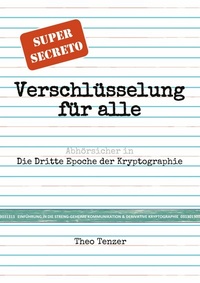 Abbildung von: Super Secreto - Verschlüsselung für alle - Books on Demand