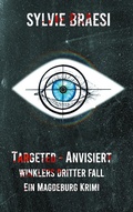 Cover: Targeted - Anvisiert - Ein Magdeburg Krimi