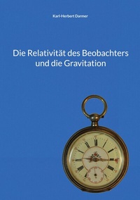 Abbildung von: Die Relativität des Beobachters und die Gravitation - BoD - Books on Demand