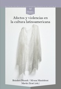 Cover: Afectos y violencias en la cultura latinoamericana - Vervuert Verlagsgesellschaft