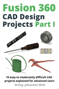 Abbildung von: Fusion 360 CAD Design Projects Part I - 3DTech