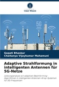 Cover: Adaptive Strahlformung in intelligenten Antennen f&uuml;r 5G-Netze - Verlag Unser Wissen