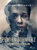 Cover: Pewien zolnierz. Opowiesci szkolne - Saga Egmont
