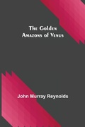 Cover: The Golden Amazons of Venus - ALPHA EDITION