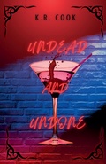 Cover: Undead and Undone - K.R. Cook