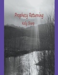 Cover: Prophecy Returning - Kelly Sharp